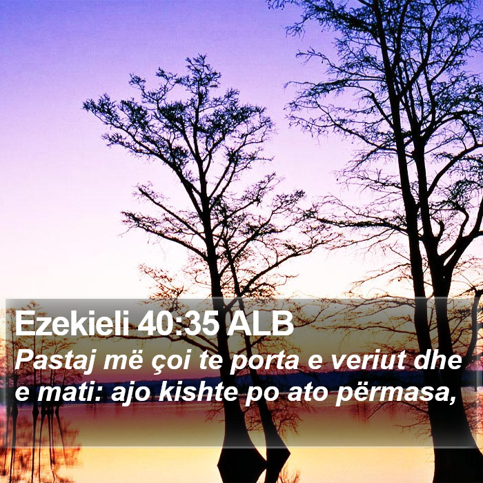 Ezekieli 40:35 ALB Bible Study