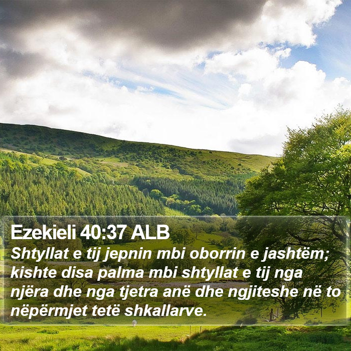 Ezekieli 40:37 ALB Bible Study