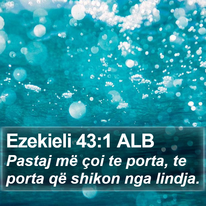 Ezekieli 43:1 ALB Bible Study