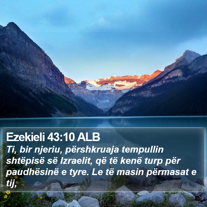 Ezekieli 43:10 ALB Bible Study