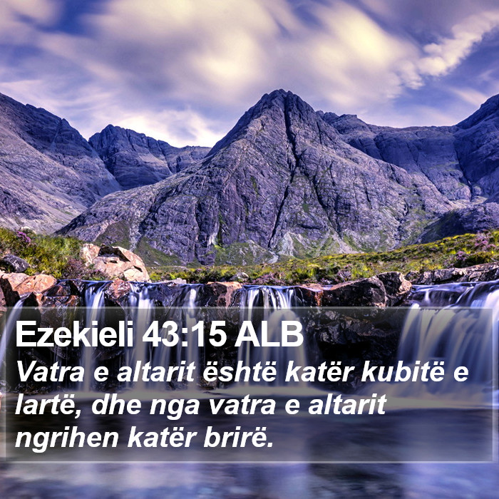 Ezekieli 43:15 ALB Bible Study