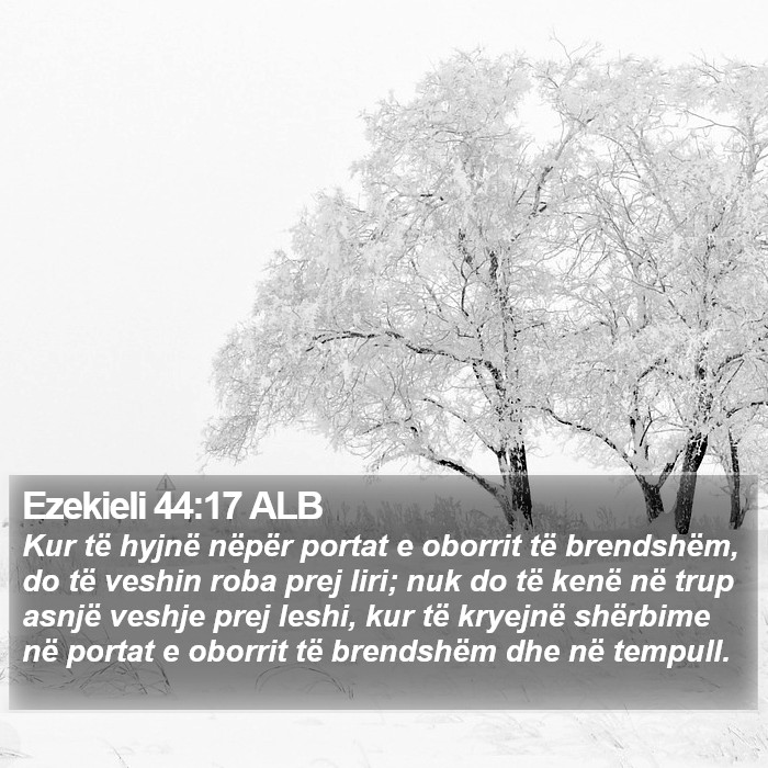 Ezekieli 44:17 ALB Bible Study