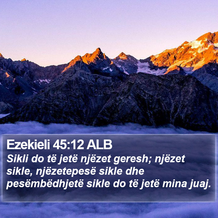 Ezekieli 45:12 ALB Bible Study