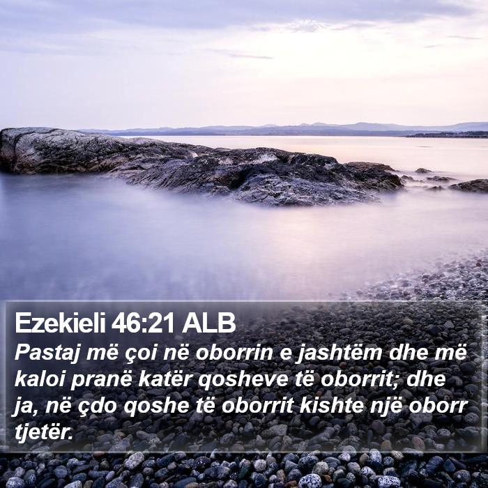 Ezekieli 46:21 ALB Bible Study