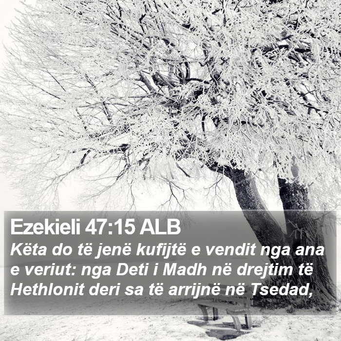 Ezekieli 47:15 ALB Bible Study