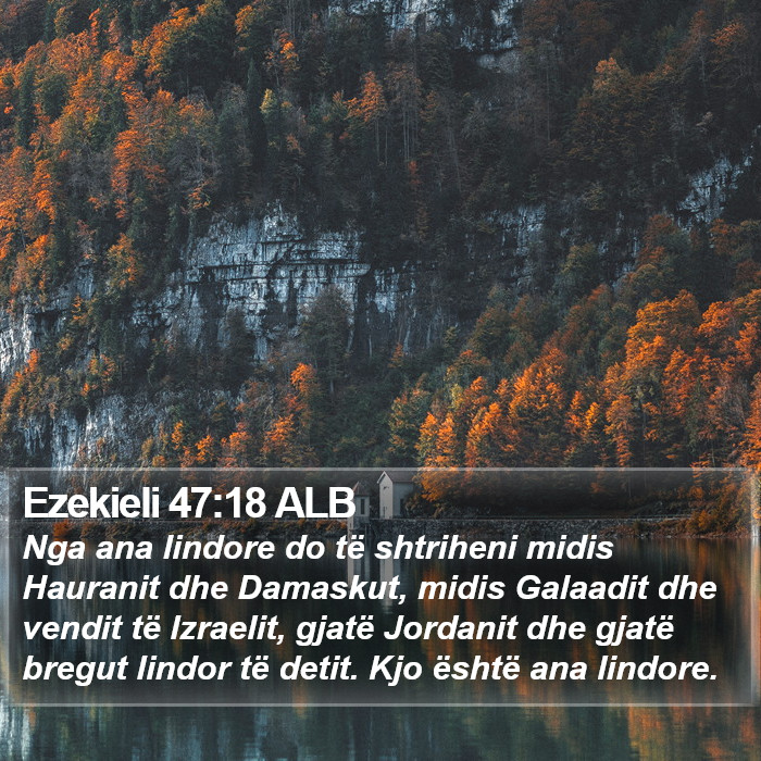 Ezekieli 47:18 ALB Bible Study