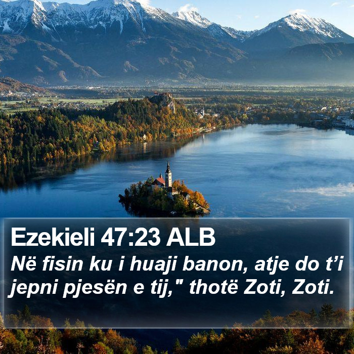 Ezekieli 47:23 ALB Bible Study