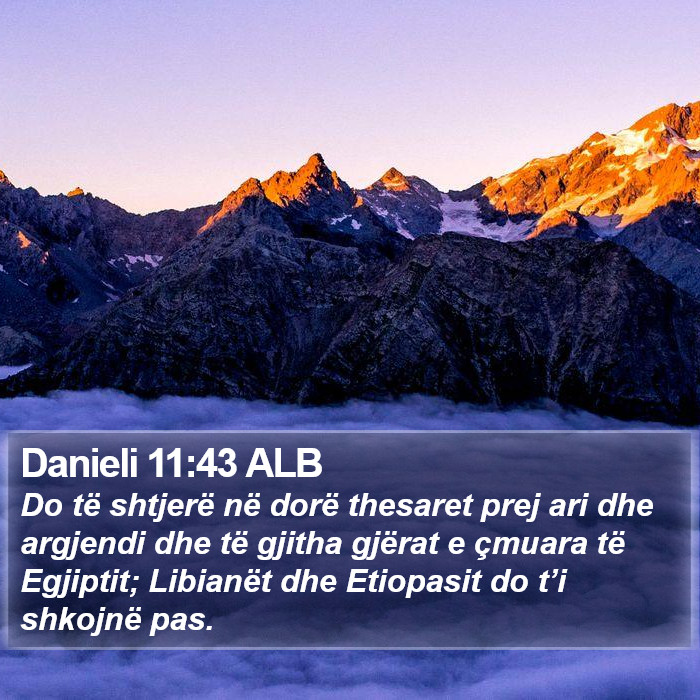 Danieli 11:43 ALB Bible Study