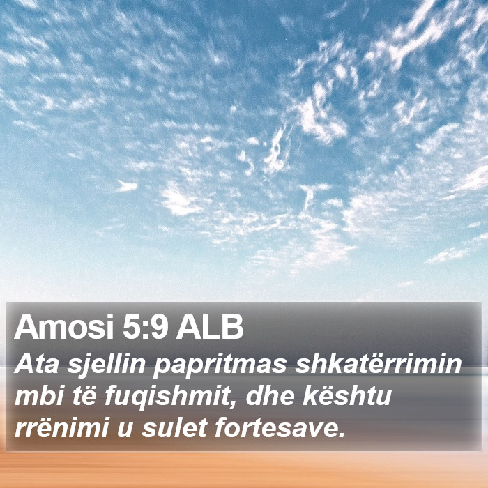 Amosi 5:9 ALB Bible Study