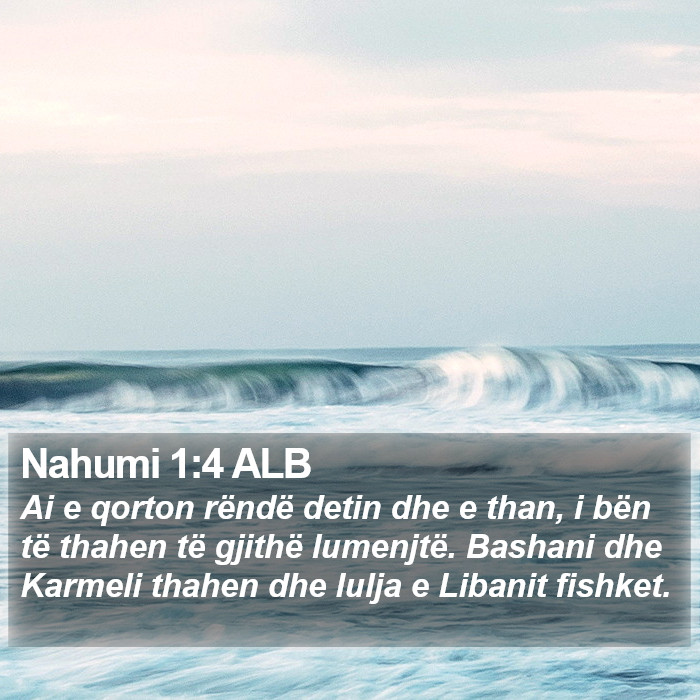 Nahumi 1:4 ALB Bible Study