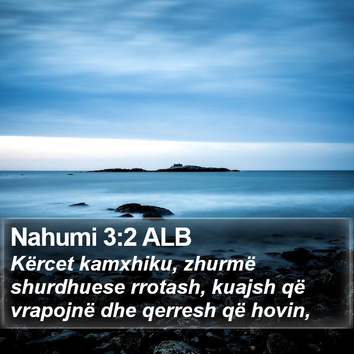 Nahumi 3:2 ALB Bible Study