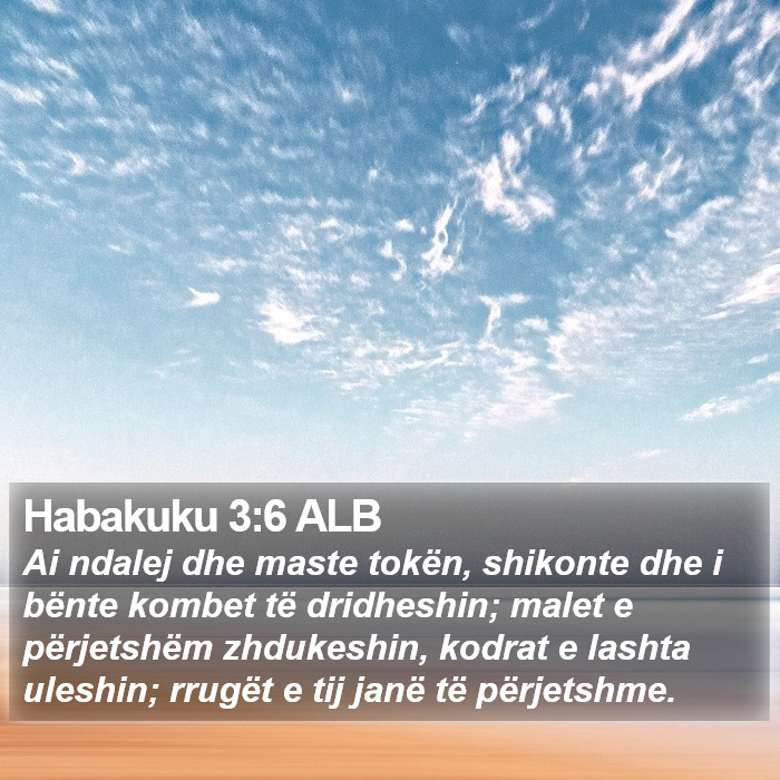 Habakuku 3:6 ALB Bible Study