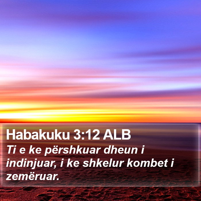 Habakuku 3:12 ALB Bible Study