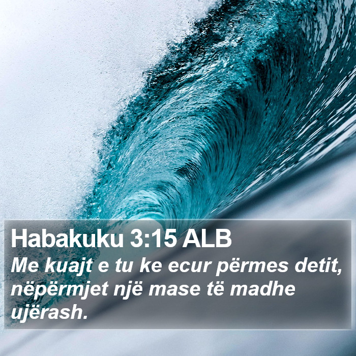 Habakuku 3:15 ALB Bible Study