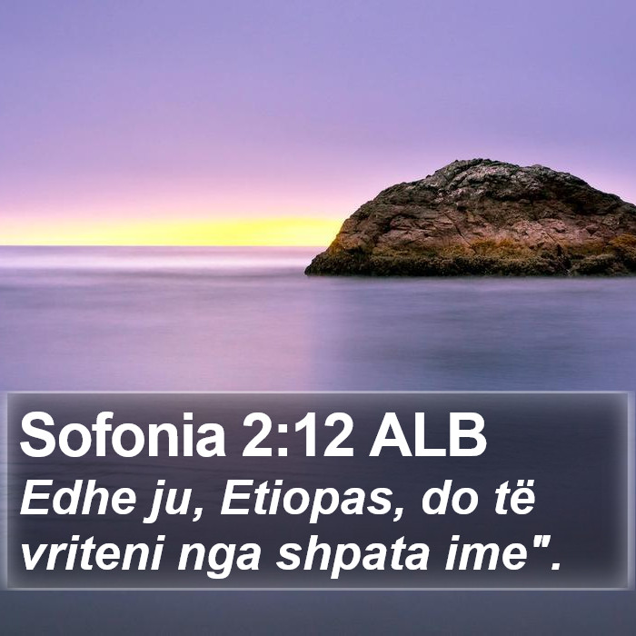Sofonia 2:12 ALB Bible Study
