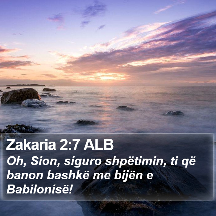 Zakaria 2:7 ALB Bible Study