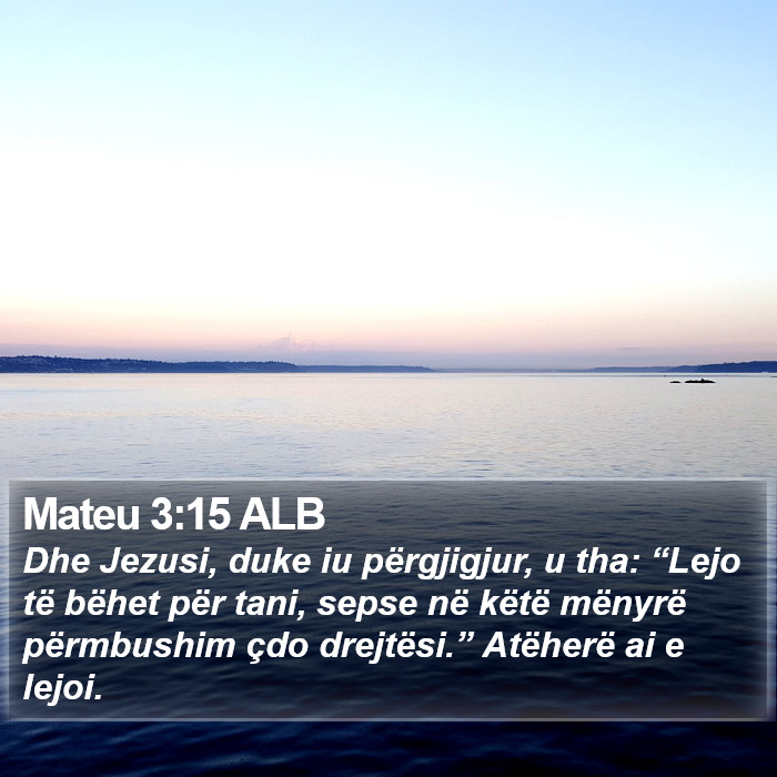 Mateu 3:15 ALB Bible Study