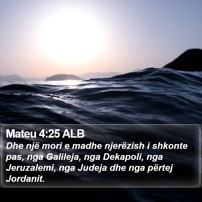 Mateu 4:25 ALB Bible Study