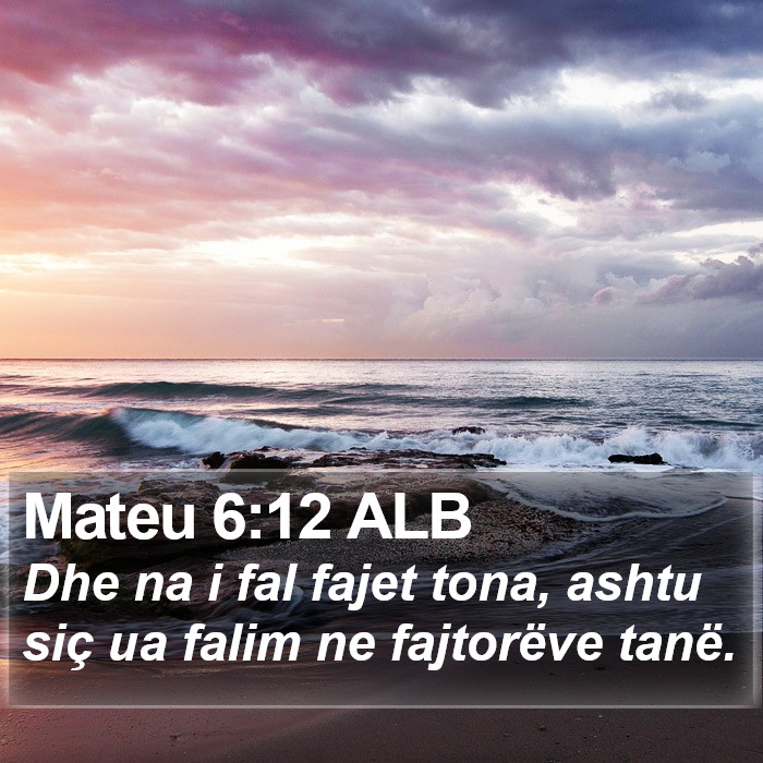 Mateu 6:12 ALB Bible Study