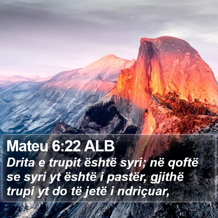 Mateu 6:22 ALB Bible Study