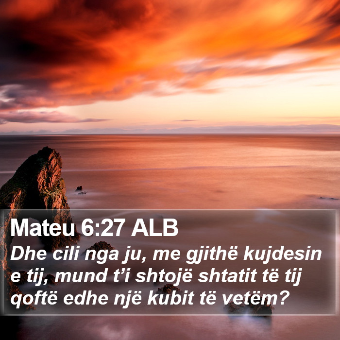 Mateu 6:27 ALB Bible Study