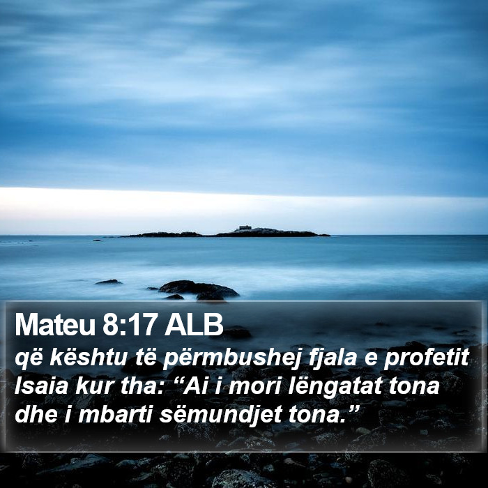 Mateu 8:17 ALB Bible Study