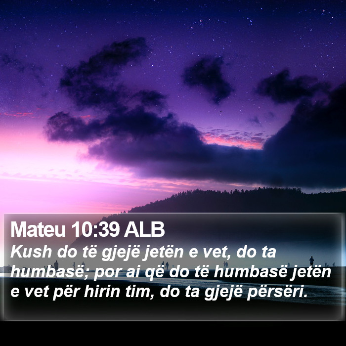 Mateu 10:39 ALB Bible Study