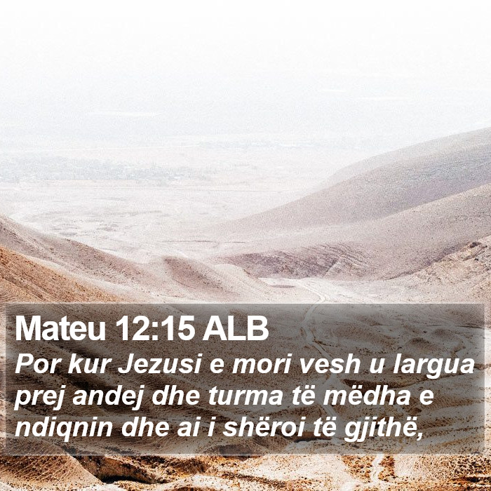 Mateu 12:15 ALB Bible Study