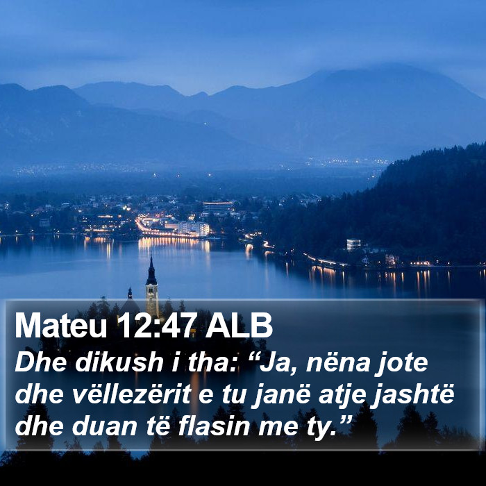 Mateu 12:47 ALB Bible Study