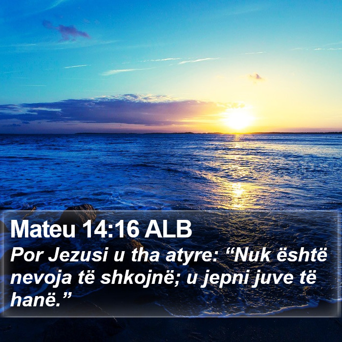 Mateu 14:16 ALB Bible Study