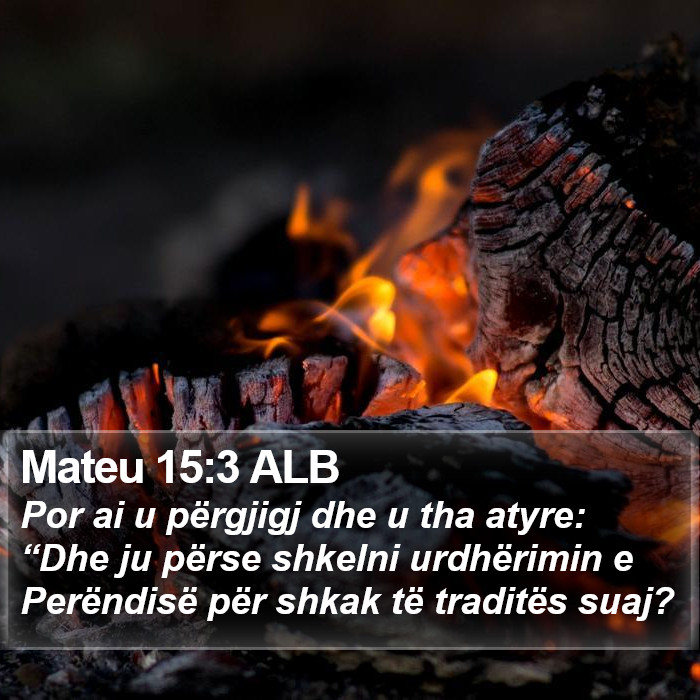 Mateu 15:3 ALB Bible Study