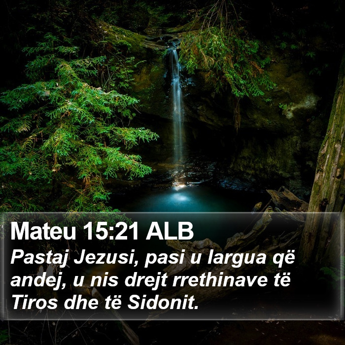 Mateu 15:21 ALB Bible Study