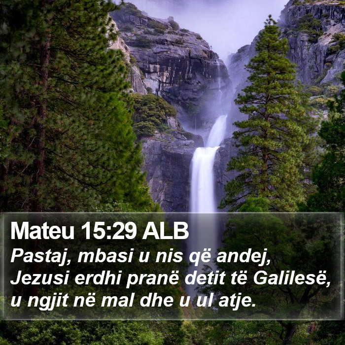 Mateu 15:29 ALB Bible Study