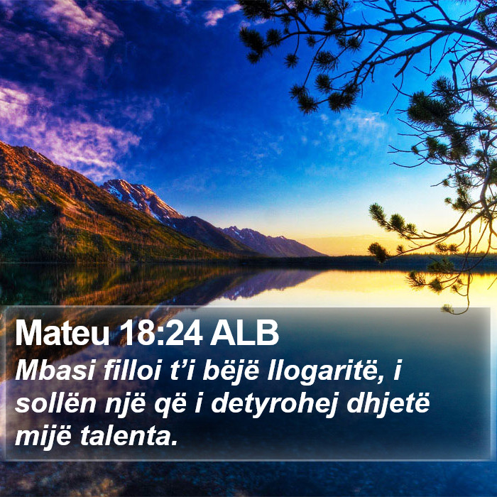 Mateu 18:24 ALB Bible Study