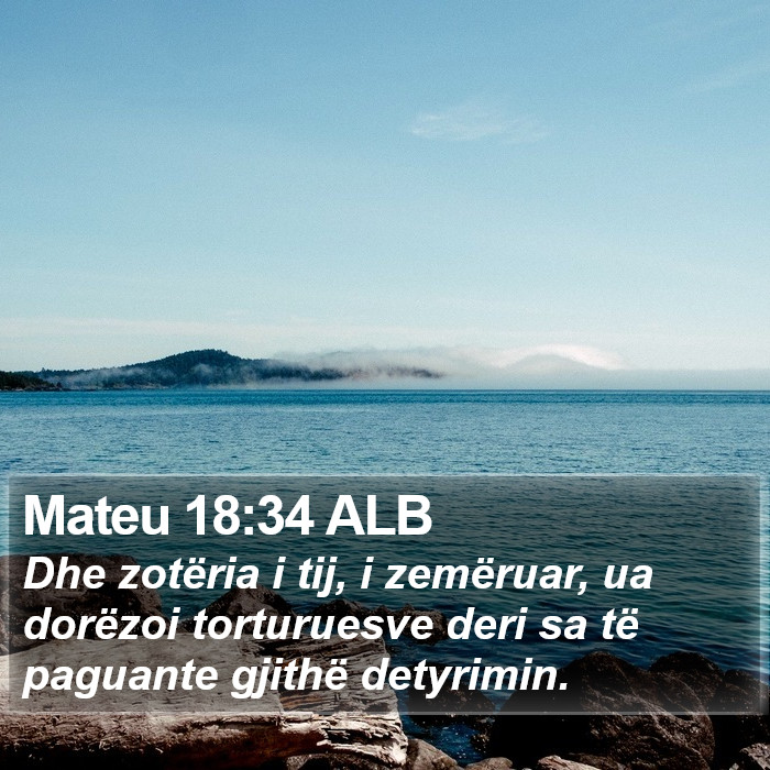 Mateu 18:34 ALB Bible Study