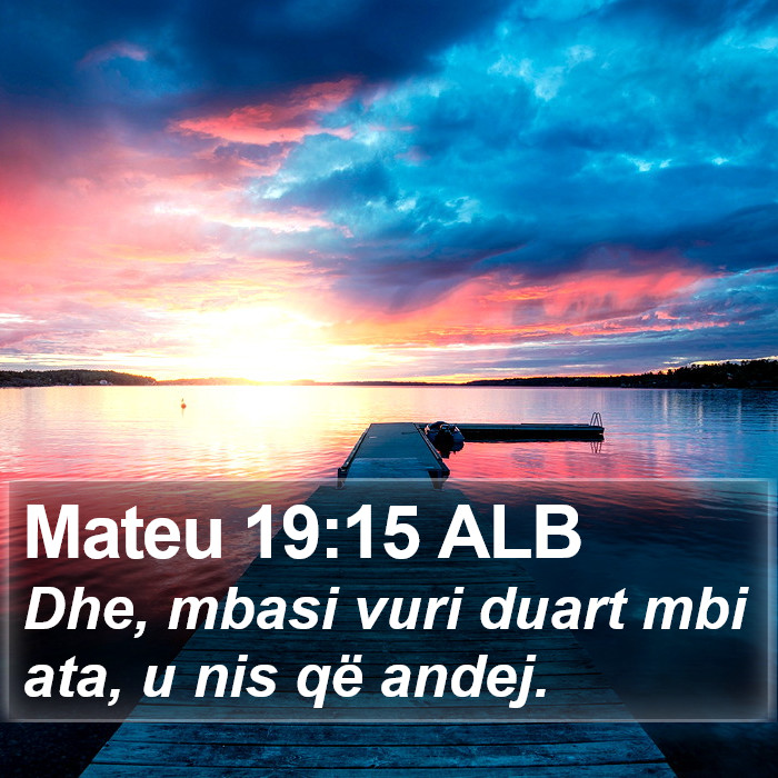 Mateu 19:15 ALB Bible Study