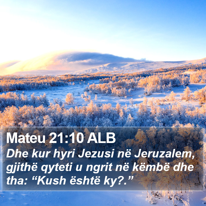 Mateu 21:10 ALB Bible Study
