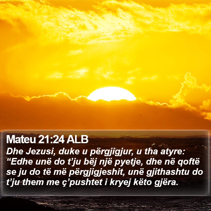 Mateu 21:24 ALB Bible Study