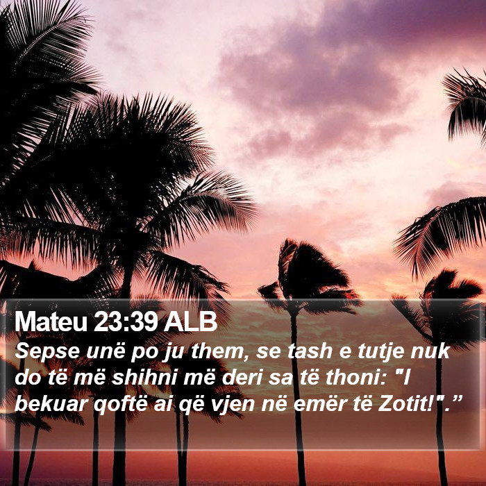 Mateu 23:39 ALB Bible Study