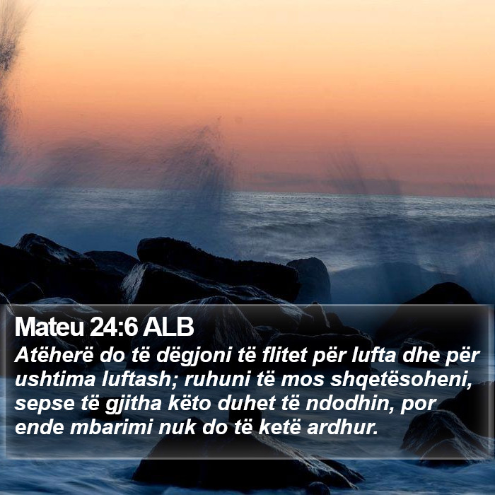 Mateu 24:6 ALB Bible Study