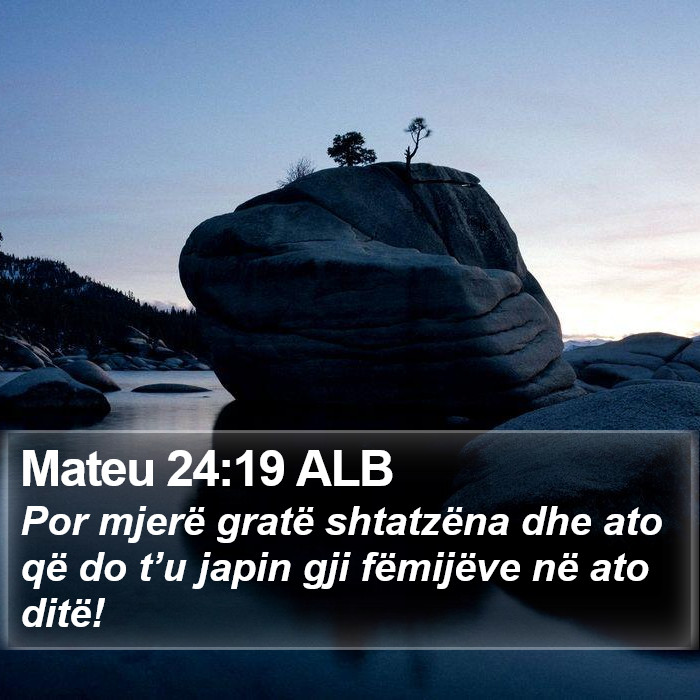 Mateu 24:19 ALB Bible Study