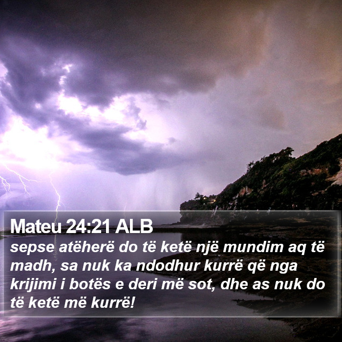 Mateu 24:21 ALB Bible Study