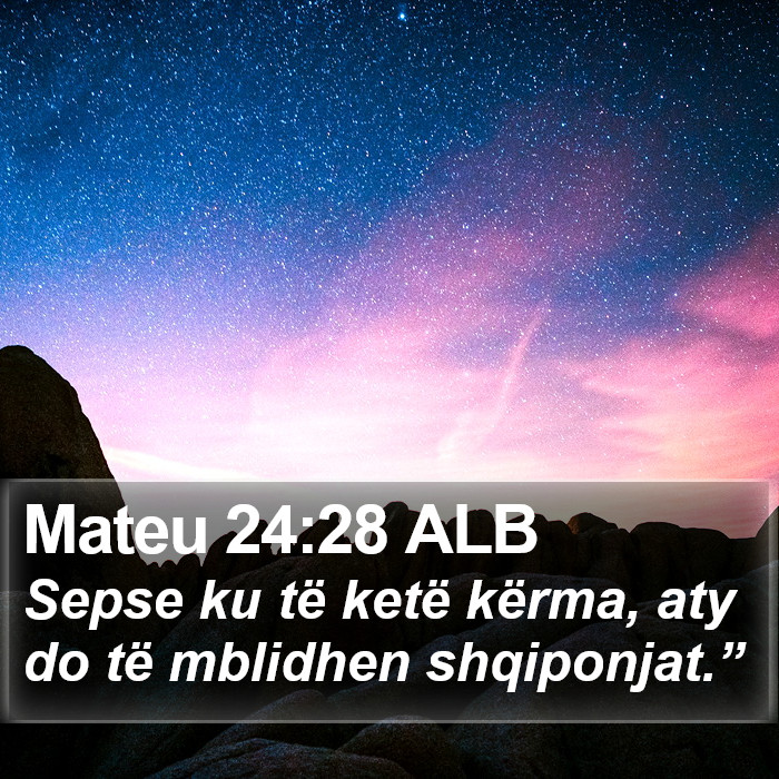 Mateu 24:28 ALB Bible Study