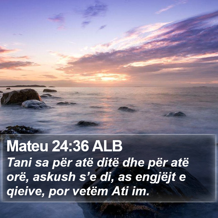 Mateu 24:36 ALB Bible Study