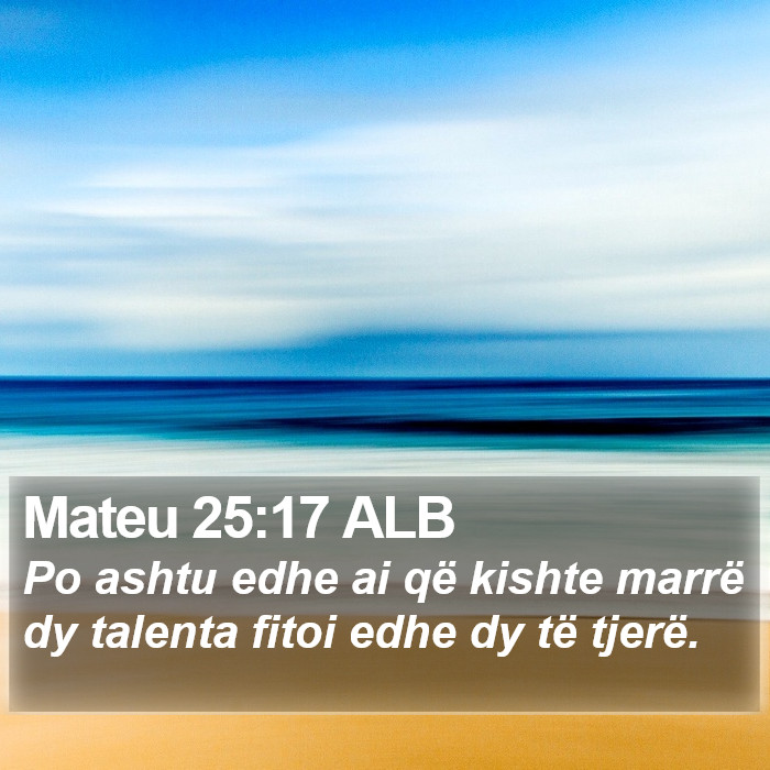 Mateu 25:17 ALB Bible Study