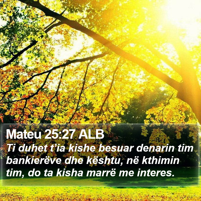 Mateu 25:27 ALB Bible Study