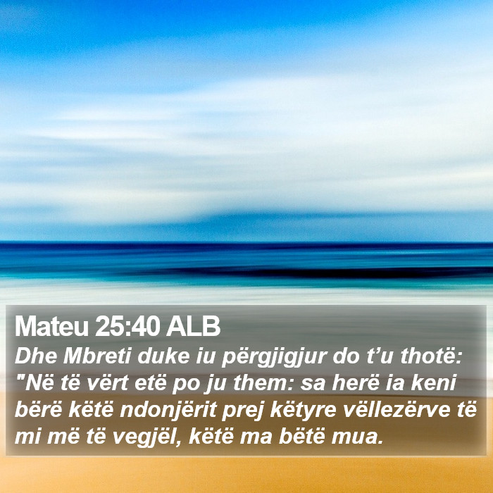 Mateu 25:40 ALB Bible Study