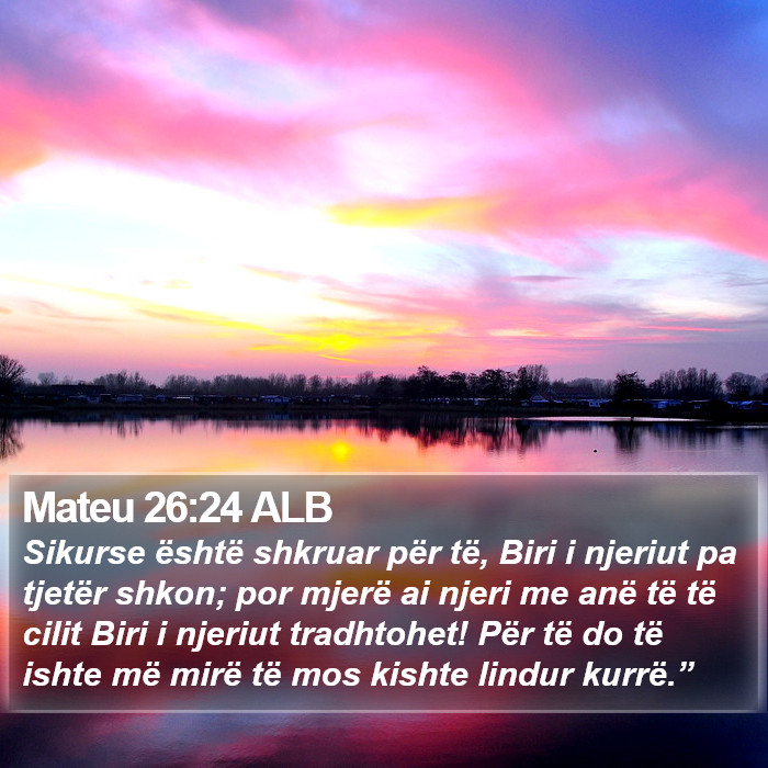 Mateu 26:24 ALB Bible Study