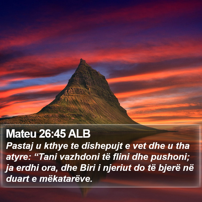 Mateu 26:45 ALB Bible Study