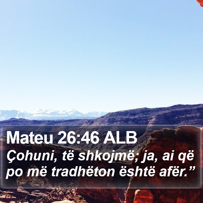Mateu 26:46 ALB Bible Study
